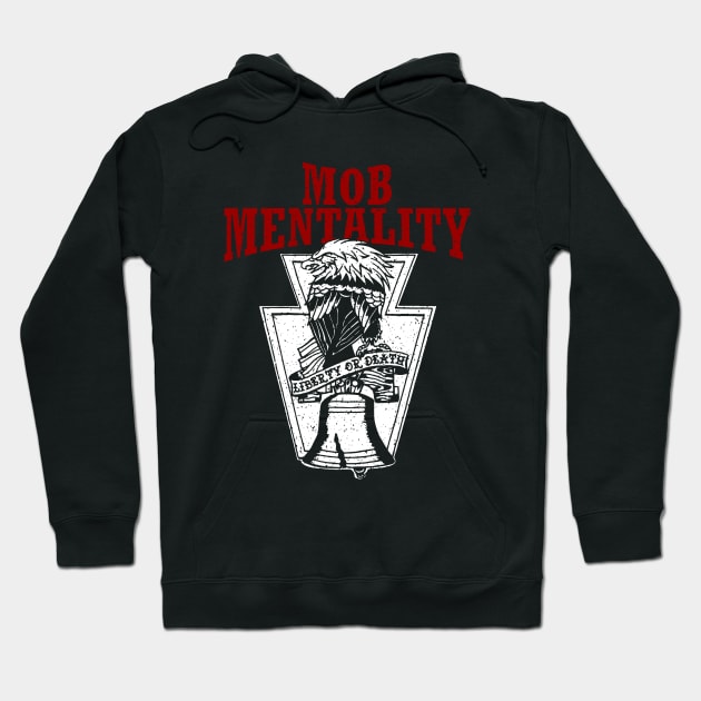Mob Mentality Eagle Hoodie by Liberty or Death Records 
